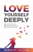 LOVE YOURSELF DEEPLY