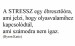 a-stressz-egy-ebresztoora