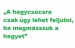 a-csucsra-eljuthatsz